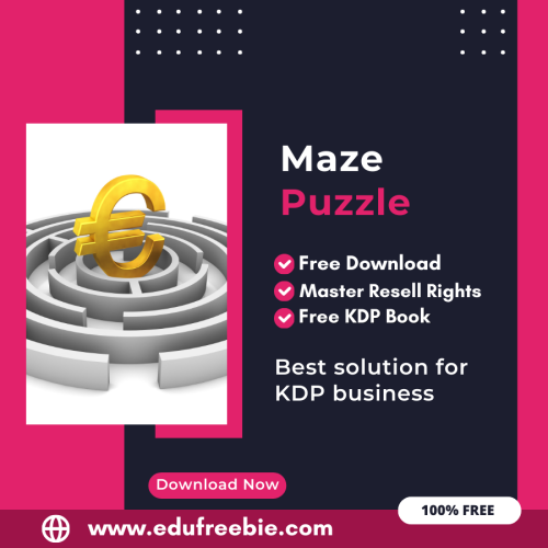 100% Free Amazon KDP Maze Puzzle Book: A Step-by-Step Guide to Selling Maze Puzzles with Master Resell Rights and Earn Money Online