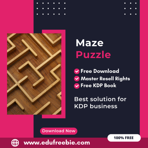 100% Free Amazon KDP Maze Puzzle Book: A Step-by-Step Guide to Selling Maze Puzzles with Master Resell Rights and Earn Money Online