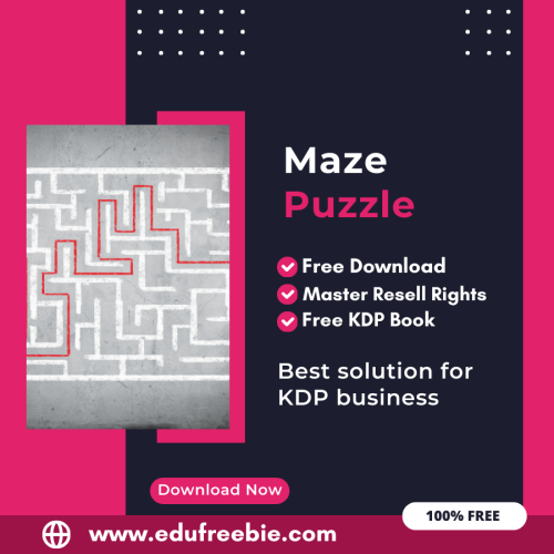 100% Free to Download Maze Puzzle Book For Amazon KDP, Download and Sell and Earn Money Online with Master Resell Rights